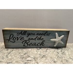 Coastal Wooden Sign All You Need Is Love and the Beach Hanging 14” X 4”